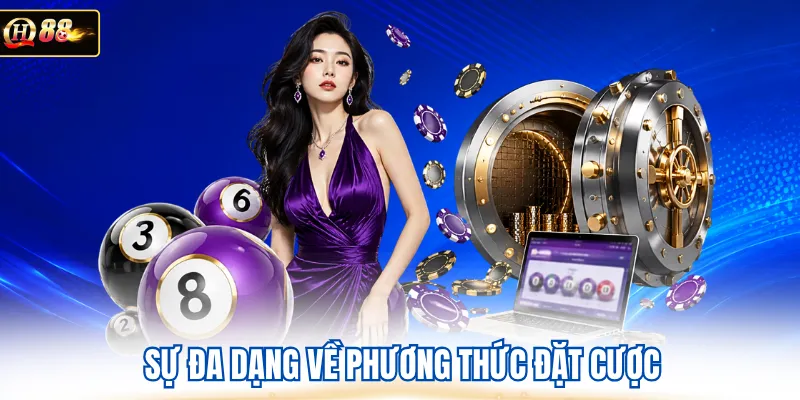 Sự đa dạng về phương thức đặt cược