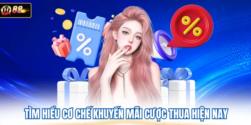 Tìm hiểu cơ chế khuyến mãi cược thua hiện nay